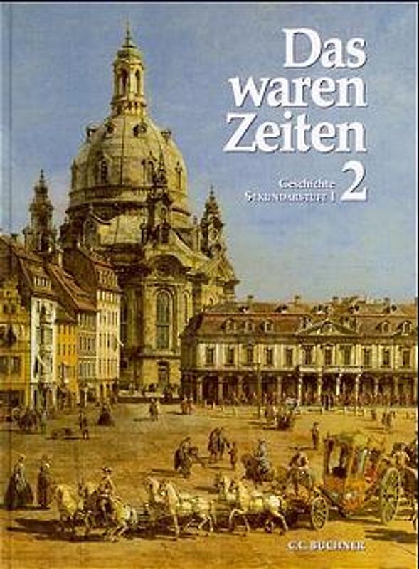 Das waren Zeiten. Geschichtsbuch für Niedersachsen an Gymnasien und...