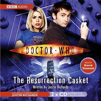 Doctor Who: The Resurrection Casket  - Justin Richards [2 Audio CDs]