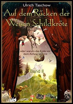 Auf dem Rücken der Weisen Schildkröte - Band II