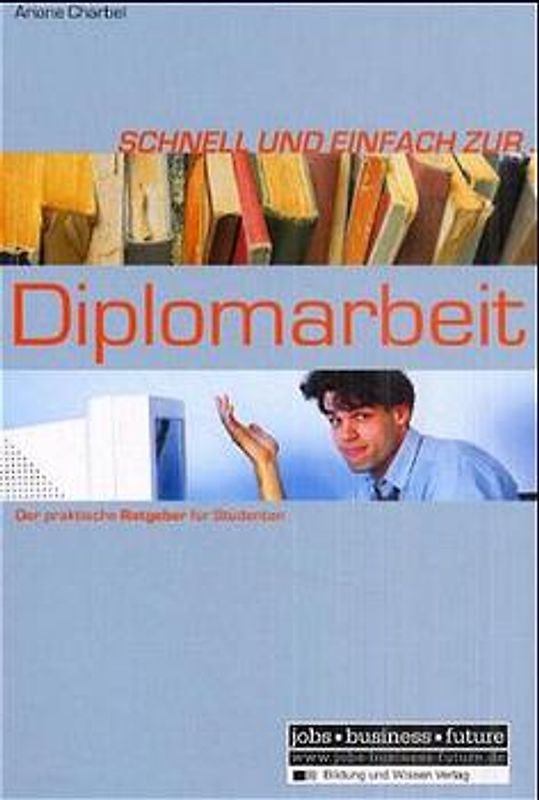 Schnell und einfach zur Diplomarbeit