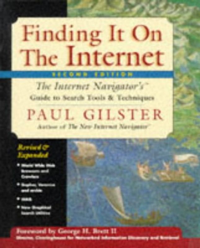 Finding it on the Internet. The Internet Navigator's Guide to Search Tools and Techniques