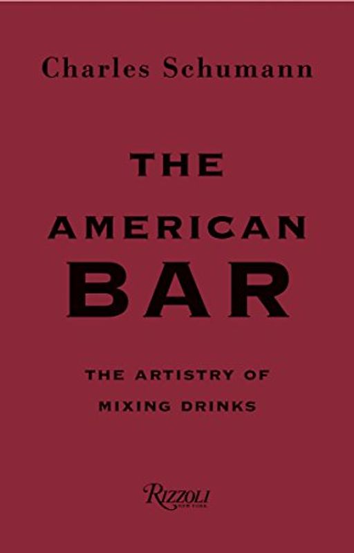 The American Bar: The Artistry of Mixing Drinks