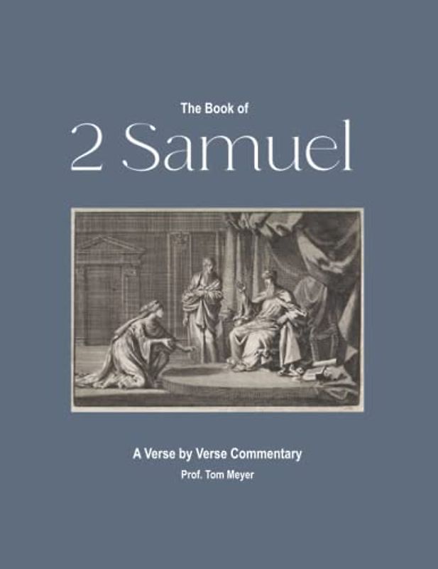 2 Samuel: A verse by verse commentary