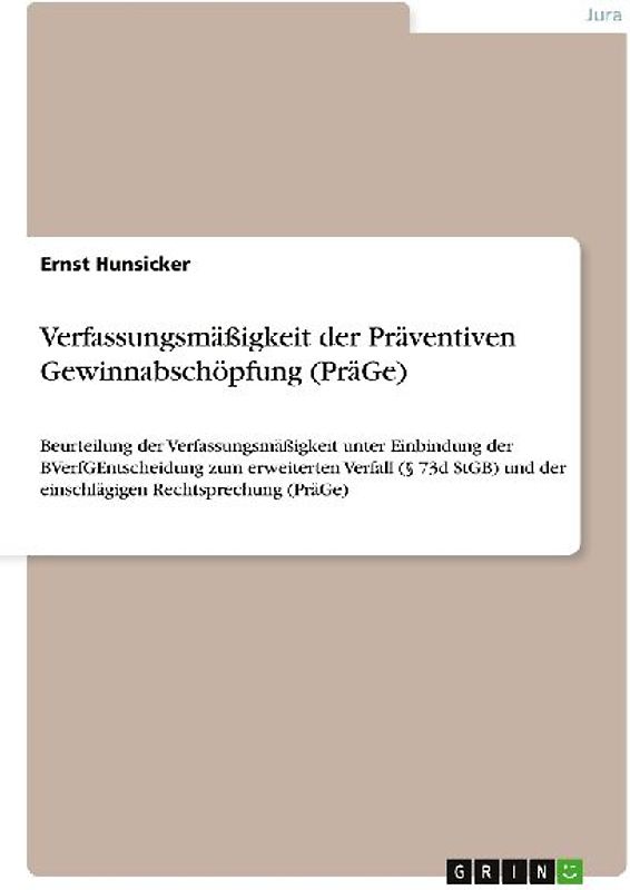 Verfassungsmäßigkeit der Präventiven Gewinnabschöpfung (PräGe)