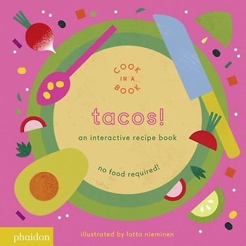 Tacos!: An Interactive Recipe Book (2017) Cook In A Book