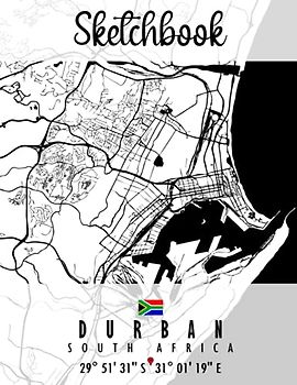 Sketchbook: DURBAN MAP SOUTH AFRICA Sketchbook | Great Personalized Gift for Drawing, Writing, Painting, Sketching, and Doodling for Men, Women, Boys and Girls of all ages