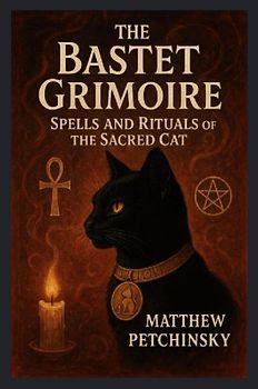 The Bastet Grimoire
