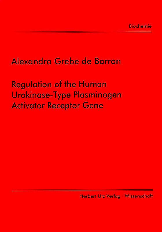 Regulation of the Human Urokinase-Type Plasminogen Activator Receptor Gene