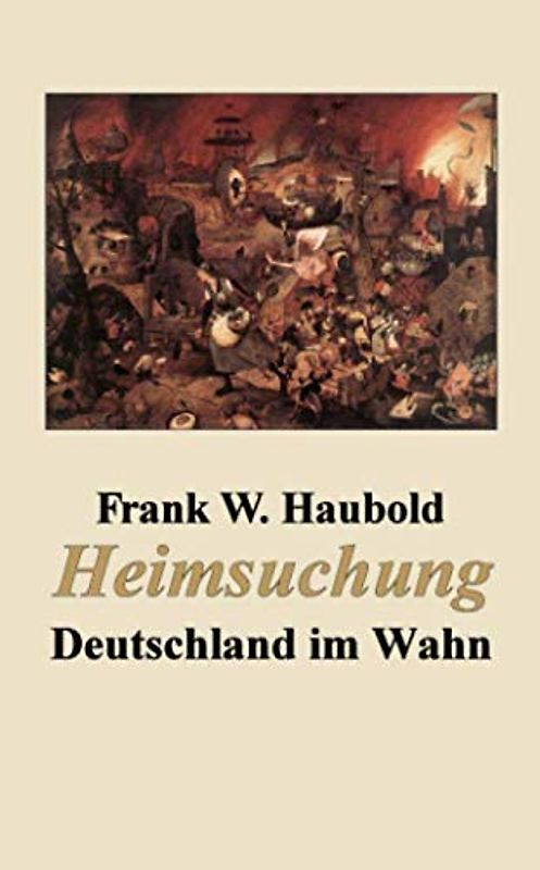 Heimsuchung: Deutschland im Wahn