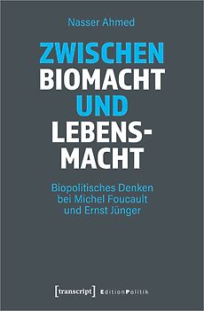 Zwischen Biomacht und Lebensmacht