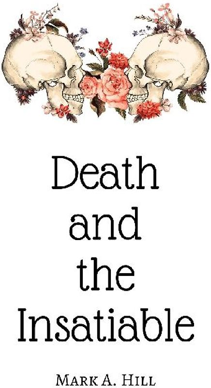 Death and the Insatiable