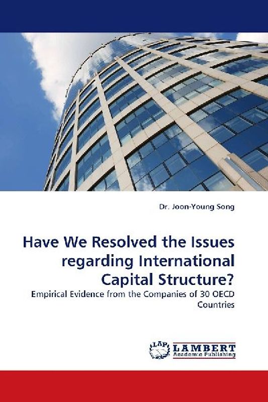 Have We Resolved the Issues regarding International Capital Structure?