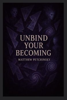 Unbind Your Becoming