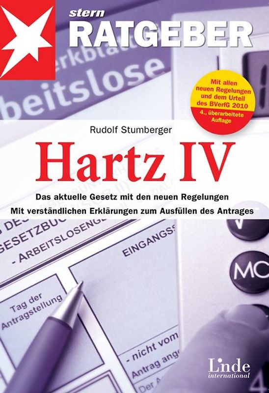 Hartz IV. Das aktuelle Gesetz mit den neuen Regelungen. Mit verständlichen Erklärungen zum Ausfüllen des Antrags
