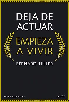 Deja de actuar, empieza a vivir