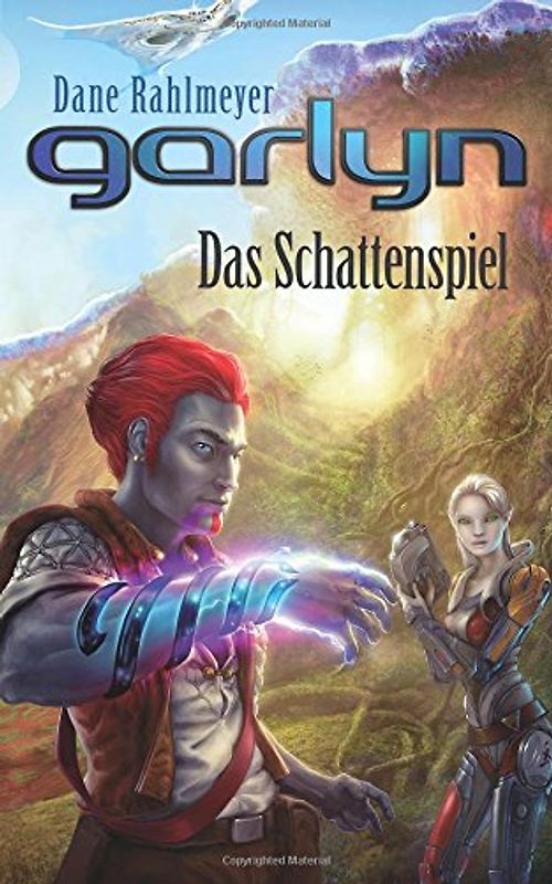 Garlyn: Das Schattenspiel (Schattenraum-Trilogie 1) - Rahlmeyer, Dane