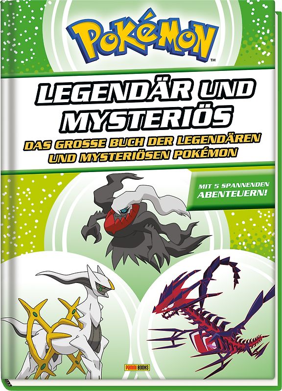 Pokémon - Legendär und mysteriös: Das große Buch der legendären und mysteriösen Pokémon