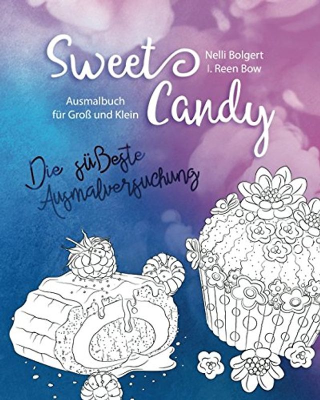 Sweet Candy - Die süßeste Ausmalversuchung (Ausmalbuch für Groß und Klein)