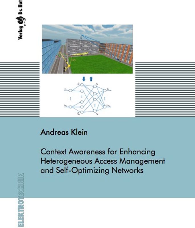 Context Awareness for Enhancing Heterogeneous Access Management and Self-Optimizing Networks