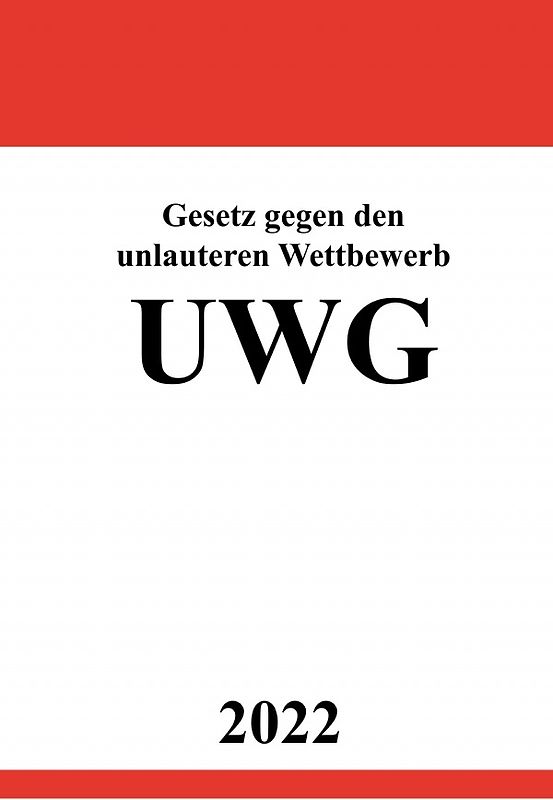 Gesetz gegen den unlauteren Wettbewerb UWG 2022