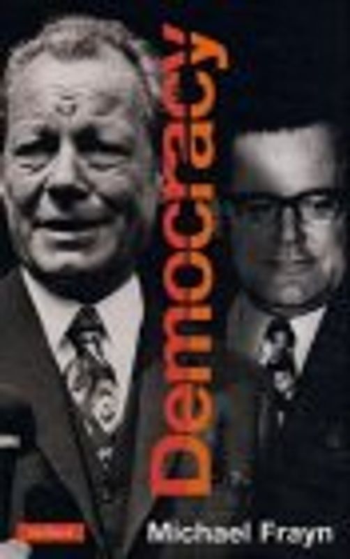 Democracy (Modern Plays) - Frayn, Michael