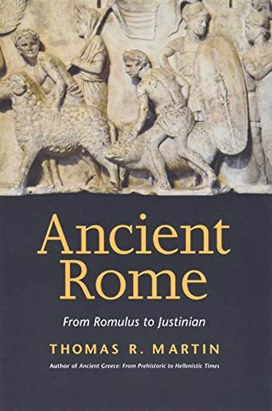 Ancient Rome: From Romulus to Justinian