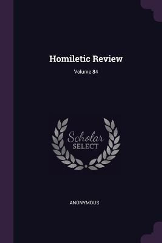 Homiletic Review; Volume 84