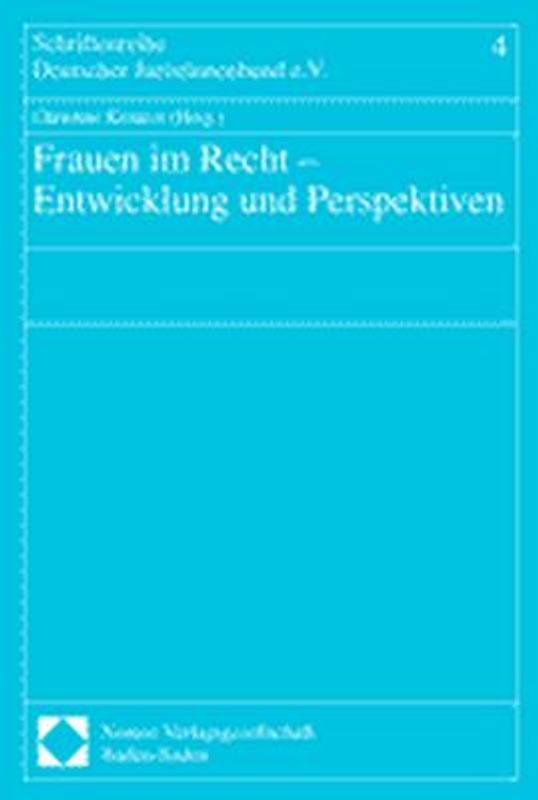 Frauen im Recht - Entwicklung und Perspektiven