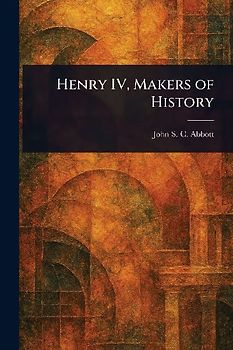 Henry IV, Makers of History