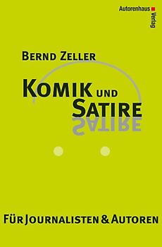 Komik und Satire. Für Journalisten und Autoren