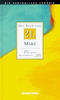 Die persönliche Chronik. 21. März