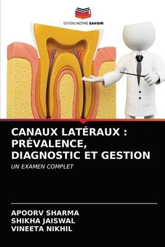 CANAUX LATÉRAUX : PRÉVALENCE, DIAGNOSTIC ET GESTION