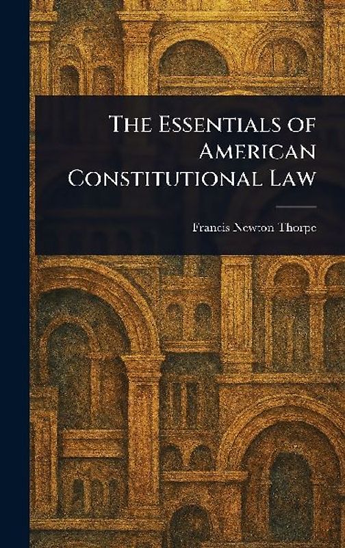 The Essentials of American Constitutional Law