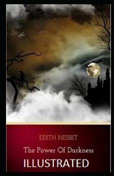 The Power of Darkness Illustrated