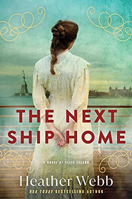 The Next Ship Home: A Novel of Ellis Island