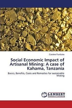 Social Economic Impact of Artisanal Mining: A case of Kahama, Tanzania