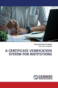 A CERTIFICATE VERIFICATION SYSTEM FOR INSTITUTIONS