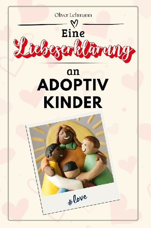 Eine Liebeserklärung an Adoptivkinder