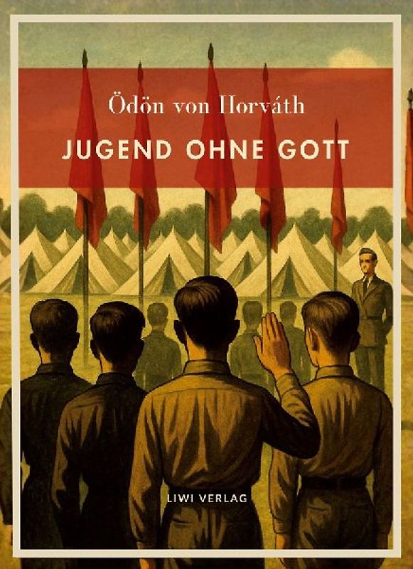 Ödön von Horváth: Jugend ohne Gott. Vollständige Neuausgabe