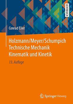 Holzmann/Meyer/Schumpich Technische Mechanik Kinematik und Kinetik