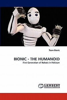 BIONIC - THE HUMANOID