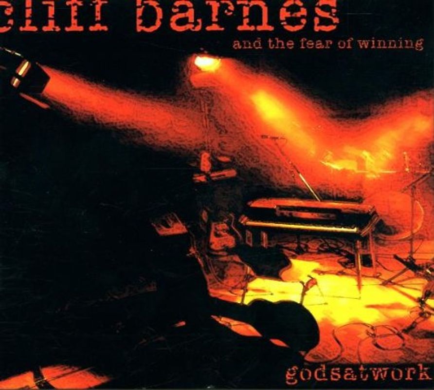 Cliff Barnes & Fear of Winning - Gods at Work