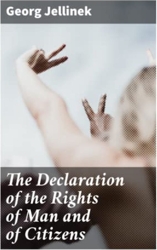 The Declaration of the Rights of Man and of Citizens