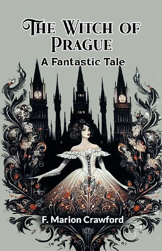 The Witch of Prague A Fantastic Tale