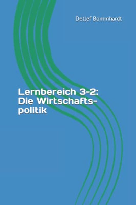 Lernbereich 3-2: Die Wirtschaftspolitik
