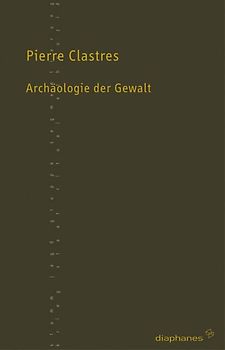 Archäologie der Gewalt