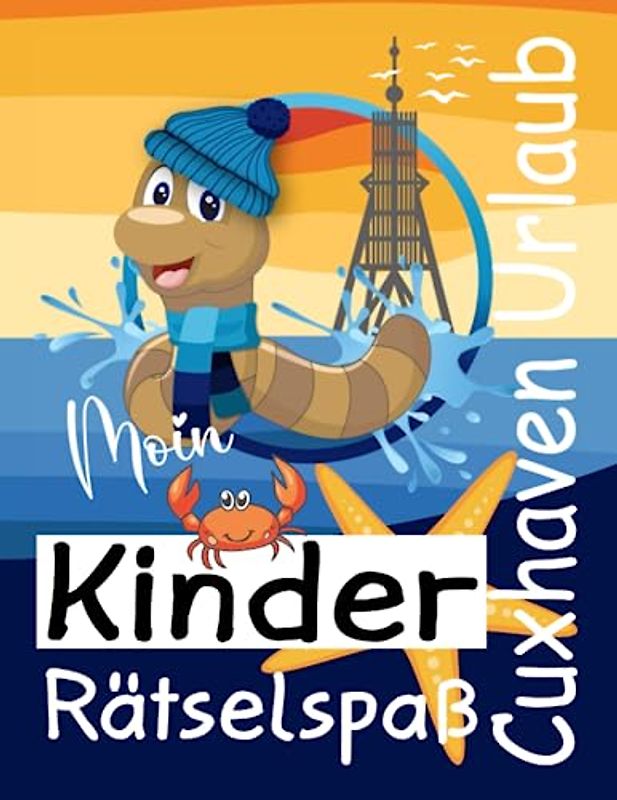Cuxhaven Urlaub Kinder Rätselspaß Beschäftigung für Kinder am Strand oder lange Autofahrt: Labyrinthe, Sudoku, Malbuch, Rätsel für Junge und Mädchen ab 6 Jahre