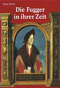 Die Fugger in ihrer Zeit
