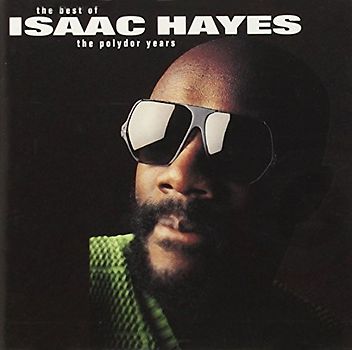 Isaac Hayes - Best of the Polydor Years