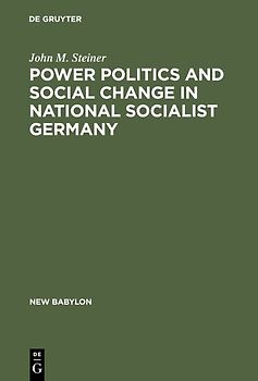 Power Politics and Social Change in National Socialist Germany